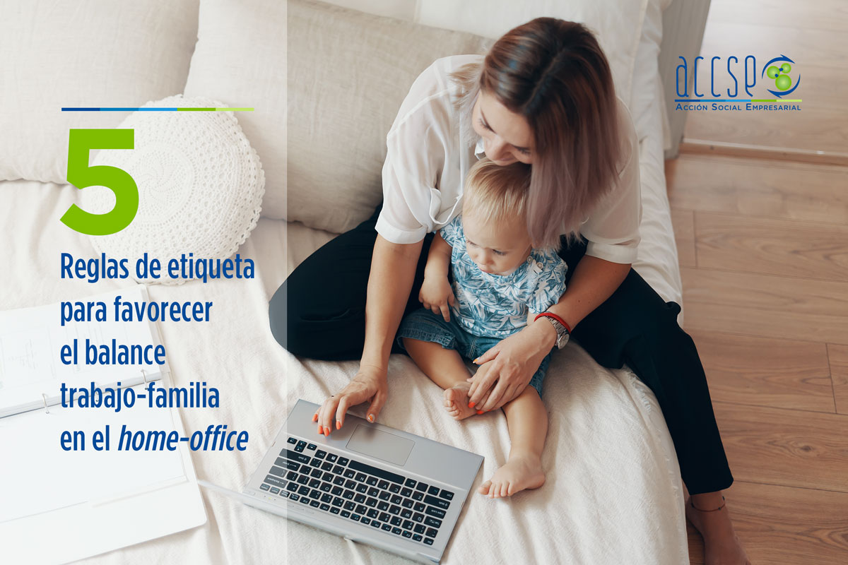 ACCSE | 5 Reglas de etiqueta para favorecer el balance trabajo-familia en  el home-office